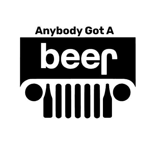 Anybody Got A Beer Grill Funny NOK Decal Vinyl Sticker |Cars Trucks Vans Walls Laptop|Black|5.5 x 4.5 in|NOK636