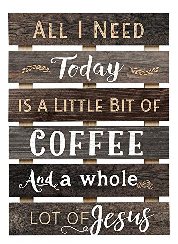 P. Graham Dunn All I Need is Coffee & Jesus Brown Distressed 17 x 24 Inch Solid Pine Wood Skid Wall Plaque Sign