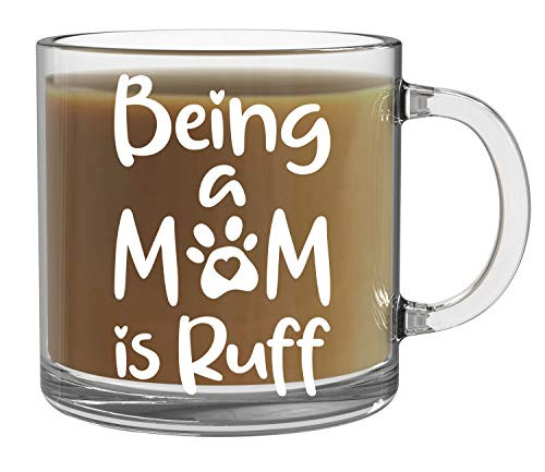 Being a Mom is Ruff Mug - 13oz Clear Glass Coffee Mug - Funny Cute Dog Coffee Mug - Hard Life Pug Life Ruff Life Pet Lover Tea Cup - Best Dog Mom Ever Mug - By CBT Mugs Being a Mom is Ruff Mug - 13oz Clear Glass Coffee Mug - Funny Cute Dog Coffee Mug - Hard Life Pug Life Ruff Life Pet Lover Tea Cup - Best Dog Mom Ever Mug - By CBT Mugs
