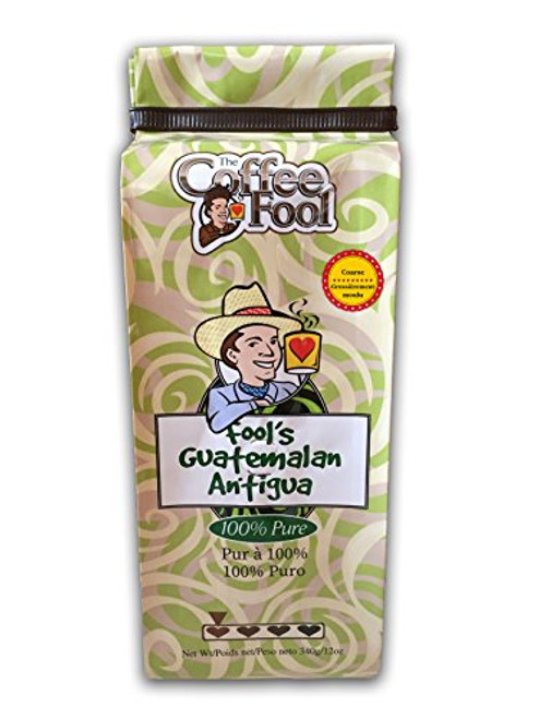 The Coffee Fool Fool's Guatemalan Antigua, Coarse Grind, 12 Ounce The Coffee Fool Fool's Guatemalan Antigua, Coarse Grind, 12 Ounce
