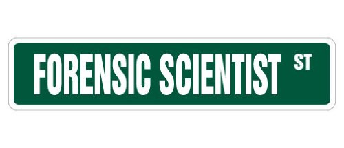 Forensic Scientist Street Sign Research lab Crime CSI Police | Indoor/Outdoor |  24" Wide