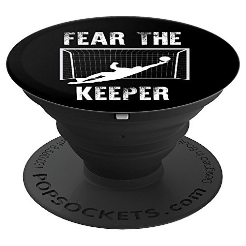 Fear The Keeper Soccer Goalie Football Goalkeeper PopSockets Grip and Stand for Phones and Tablets Fear The Keeper Soccer Goalie Football Goalkeeper PopSockets Grip and Stand for Phones and Tablets