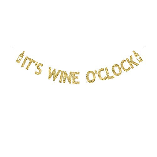It's Wine O'clock Banner, Gold Gliter Paper Sign for Wine Party, Birthday/Engagement/Bacherolette/Wedding/Summer Party
