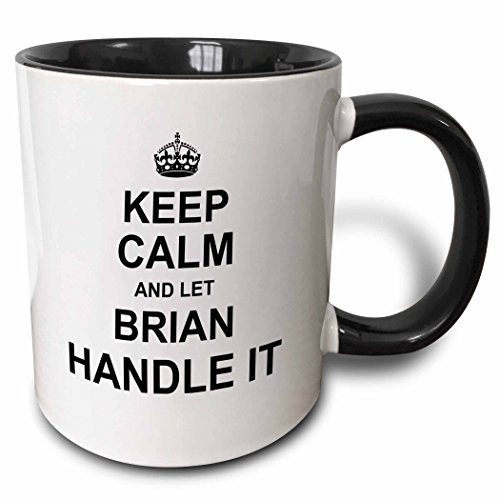 3dRose 233202_4 Keep Calm and Let Brian Handle it - funny personal name Ceramic Mug, 11oz, Black/White