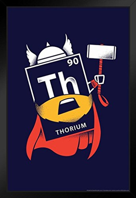 Mighty Thorium Science Humor Black Wood Framed Poster 14x20 Mighty Thorium Science Humor Black Wood Framed Poster 14x20