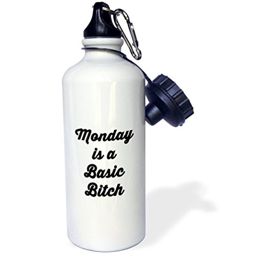 3dRose wb_224550_1"MONDAY IS A BASIC BITCH" Sports Water Bottle, 21 oz, White