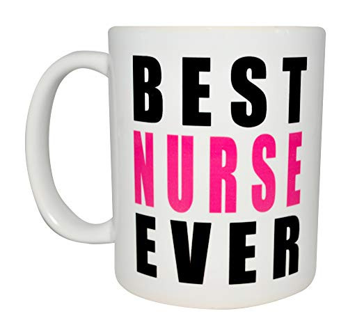 Funny Best Nurse Ever Coffee Mug Novelty Cup Great Gift Idea For Nurse Doctor CNA RN Psych Tech