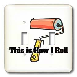 3dRose lsp_102551_2 This Is How I Roll Paint Roller Painter Design Double Toggle Switch, Multicolor
