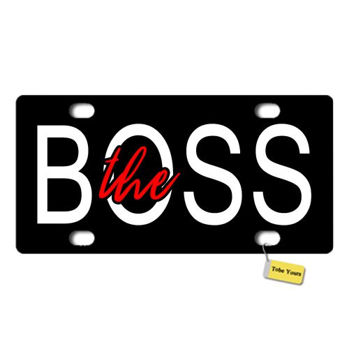 Tobe Yours License Plate Cover The Boss Printed Auto Truck Car Front Tag Personalized Metal License Plate Frame Cover 6"x12"