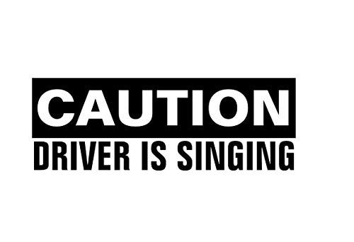 Caution Driver Singing NOK Decal Vinyl Sticker |Cars Trucks Vans Walls Laptop|Black|7.5 x 3.0 in|NOK1053 Caution Driver Singing NOK Decal Vinyl Sticker |Cars Trucks Vans Walls Laptop|Black|7.5 x 3.0 in|NOK1053