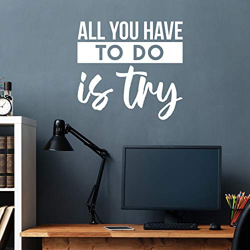 Vinyl Wall Art Decal - All You Have to Do is Try - 22" x 23.5" - Trendy Motivational Positive Quote Sticker for Home Playroom Living Room Gym Fitness Office Workplace Decor (White) Vinyl Wall Art Decal - All You Have to Do is Try - 22" x 23.5" - Trendy Motivational Positive Quote Sticker for Home Playroom Living Room Gym Fitness Office Workplace Decor (White)