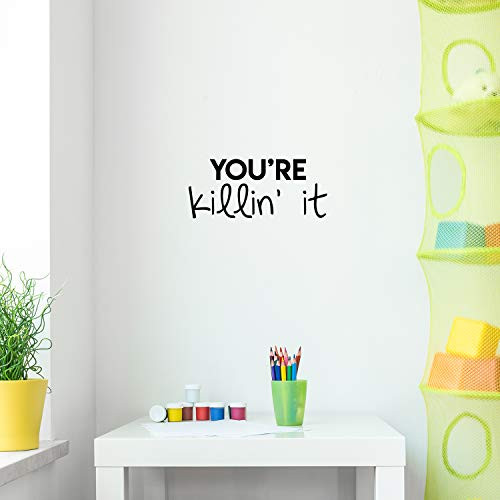 Vinyl Wall Art Decal - You're Killin' It - 9.5" x 22" - Trendy Inspirational Optimistic Funny Joke Quote Sticker for Home Kids Room Playroom Living Room Office Work Coffee Shop Decor (Black)