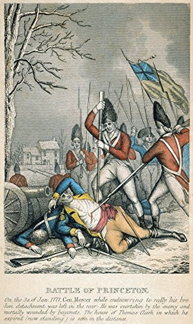 Battle Of Princeton 1777 Ngeneral Hugh Mercer Mortally Wounded By Britiah Troops At The Battle Of Princeton 3 January 1777 Color Line And Stipple Engraving 19Th Century Poster Print by (18 x 24) Battle Of Princeton 1777 Ngeneral Hugh Mercer Mortally Wounded By Britiah Troops At The Battle Of Princeton 3 January 1777 Color Line And Stipple Engraving 19Th Century Poster Print by (18 x 24)