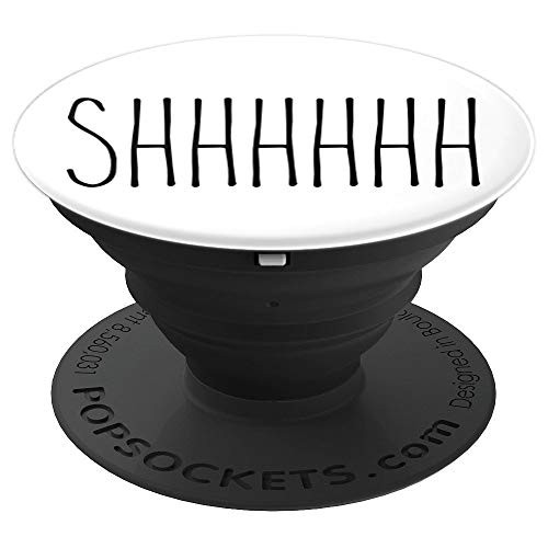 SHHHHHH Quiet Rae inspired Dunn Text Saying PopSockets Grip and Stand for Phones and Tablets