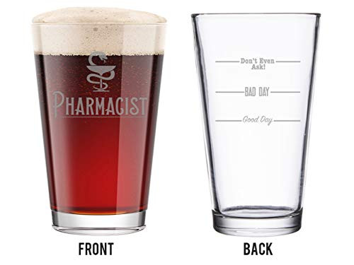 BadBananas Gifts For Pharmacists - 16 oz Beer Pint Glass - Good Day, Bad Day, Don't Even Ask - Pharmacy Gifts For Women And Men