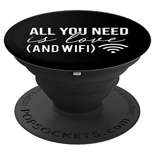 Fun Trendy Humor Gift All You Need Is Love And WIFI PopSockets Grip and Stand for Phones and Tablets