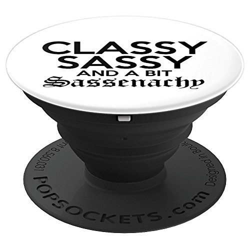 Classy Sassy A Bit Sassenachy Funny Sassenach Fan Gift PopSockets Grip and Stand for Phones and Tablets Classy Sassy A Bit Sassenachy Funny Sassenach Fan Gift PopSockets Grip and Stand for Phones and Tablets