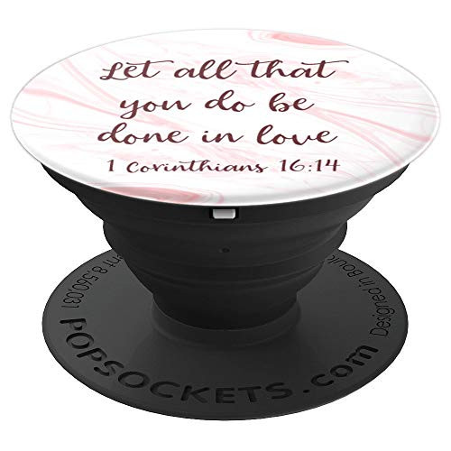 1 Corinthians 16:14 - Bible Verse Christian Gift for Women PopSockets Grip and Stand for Phones and Tablets