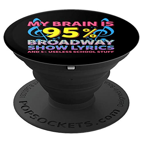 Broadway Musical Theatre Fans Funny Gift For Stage Actors PopSockets Grip and Stand for Phones and Tablets Broadway Musical Theatre Fans Funny Gift For Stage Actors PopSockets Grip and Stand for Phones and Tablets