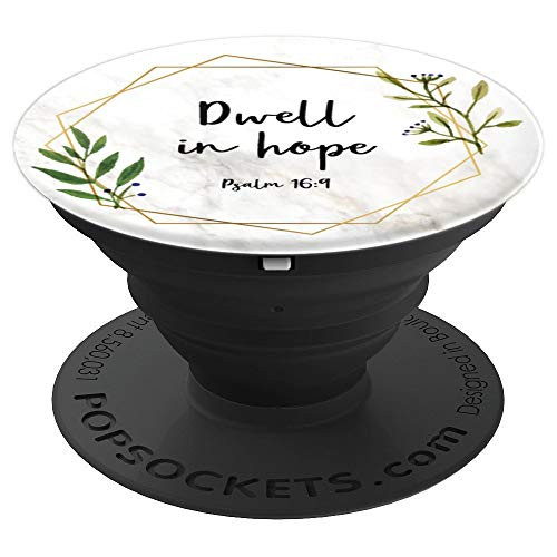 Dwell in Hope Psalm 16:9 - Christian Bible Verse Gift PopSockets Grip and Stand for Phones and Tablets