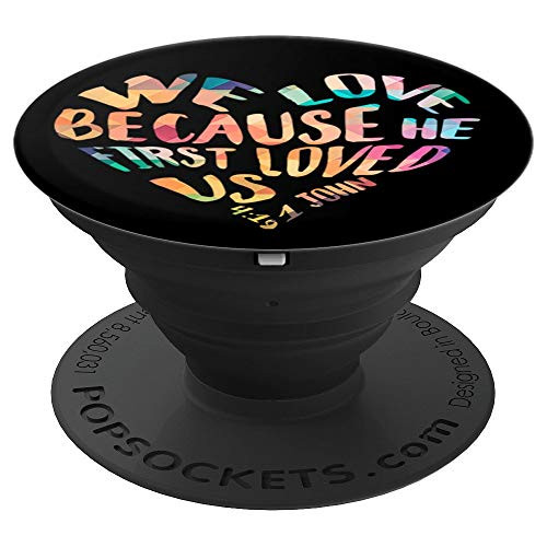 1 John 4:19 Bible Verse Christian Faith Inspiring PopSockets Grip and Stand for Phones and Tablets