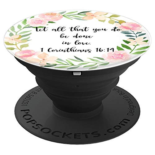Let All You Do Love Scripture Gift 1 Corinthians 16:14 PopSockets Grip and Stand for Phones and Tablets Let All You Do Love Scripture Gift 1 Corinthians 16:14 PopSockets Grip and Stand for Phones and Tablets