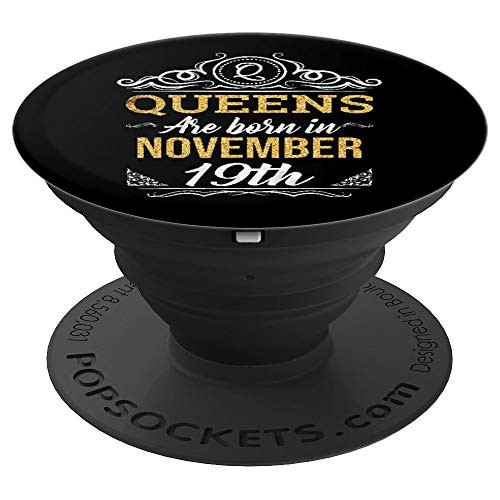This Queen Was Born On November 19 th Birthday Gift for Her PopSockets Grip and Stand for Phones and Tablets
