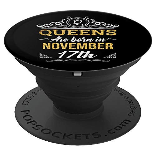 This Queen Was Born On November 17 th Birthday Gift for Her PopSockets Grip and Stand for Phones and Tablets