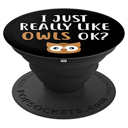 I Just Really Like Owls Ok Owl Head Gift PopSockets Grip and Stand for Phones and Tablets