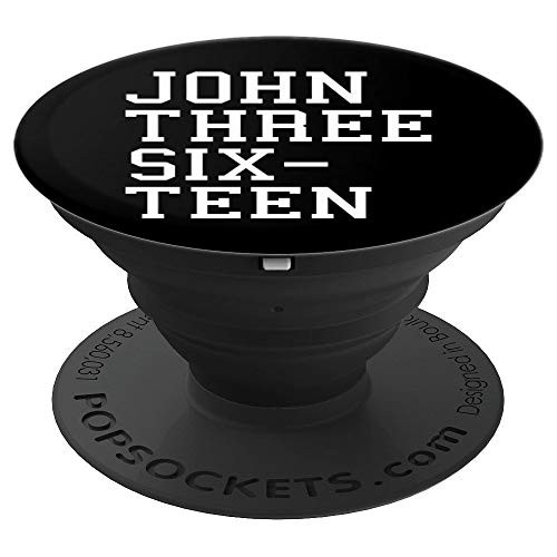 John Three Sixteen 3:16 - Christian Faith Bible Verse PopSockets Grip and Stand for Phones and Tablets John Three Sixteen 3:16 - Christian Faith Bible Verse PopSockets Grip and Stand for Phones and Tablets