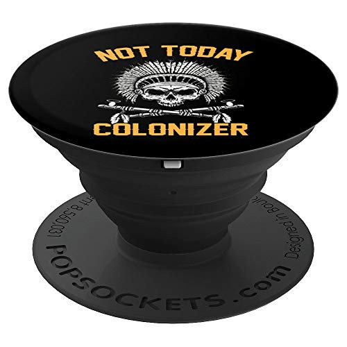 Not Today Colonizer Headdress Skull Indigenous Peoples Gift PopSockets Grip and Stand for Phones and Tablets