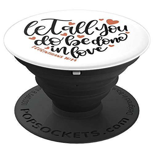 Bible Verse - 1 Corinthians 16:14 PopSockets Grip and Stand for Phones and Tablets