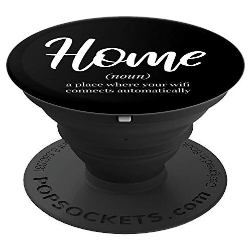 Home is where Your Wifi Connects Automatically Funny PopSockets Grip and Stand for Phones and Tablets