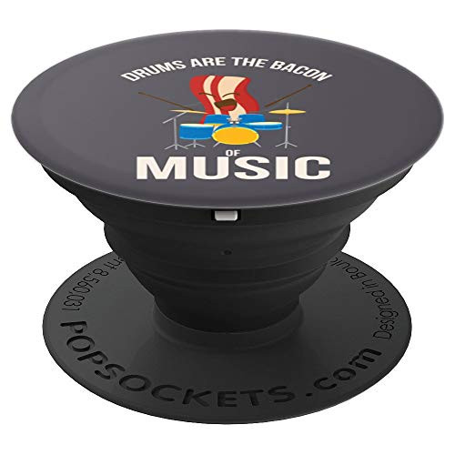 Drums Are The Bacon Of Music Art | Funny Musician art Gift PopSockets Grip and Stand for Phones and Tablets Drums Are The Bacon Of Music Art | Funny Musician art Gift PopSockets Grip and Stand for Phones and Tablets