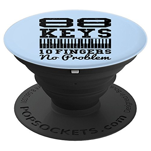 88 Keys, 10 Fingers No Problem Art - Great Pianists Gift PopSockets Grip and Stand for Phones and Tablets