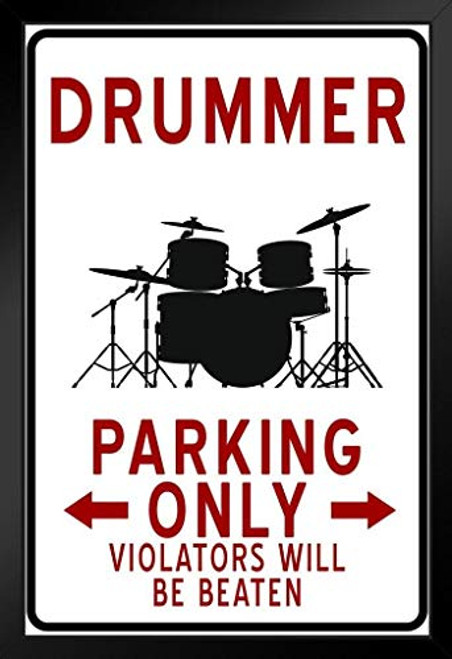 Drummer Parking Only Funny Sign Black Wood Framed Art Poster 14x20 Drummer Parking Only Funny Sign Black Wood Framed Art Poster 14x20