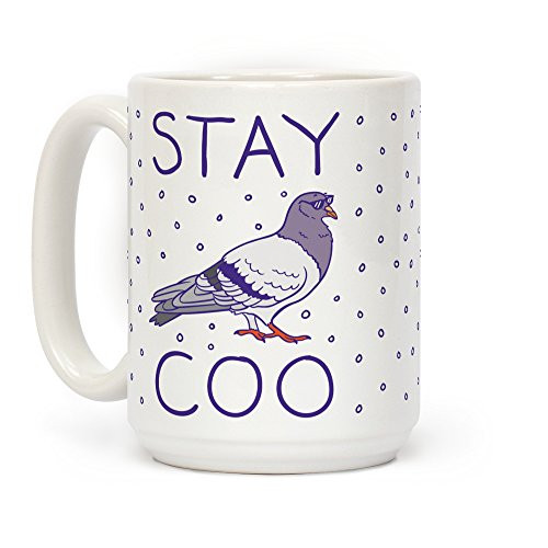 LookHUMAN Stay Coo Pigeon White 15 Ounce Ceramic Coffee Mug LookHUMAN Stay Coo Pigeon White 15 Ounce Ceramic Coffee Mug