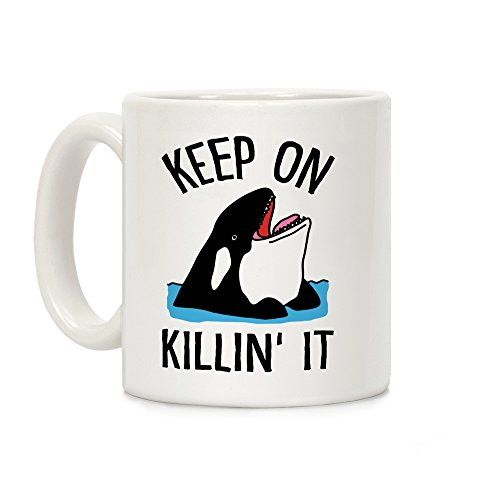 LookHUMAN Keep On Killin' It Whale White 11 Ounce Ceramic Coffee Mug