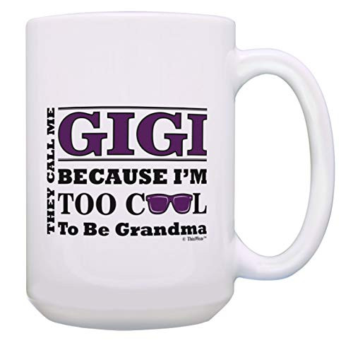 Gigi Grandma Gift Call Me Gigi Because I'm Too Cool to Be Grandma 15-oz Coffee Mug Tea Cup White Gigi Grandma Gift Call Me Gigi Because I'm Too Cool to Be Grandma 15-oz Coffee Mug Tea Cup White