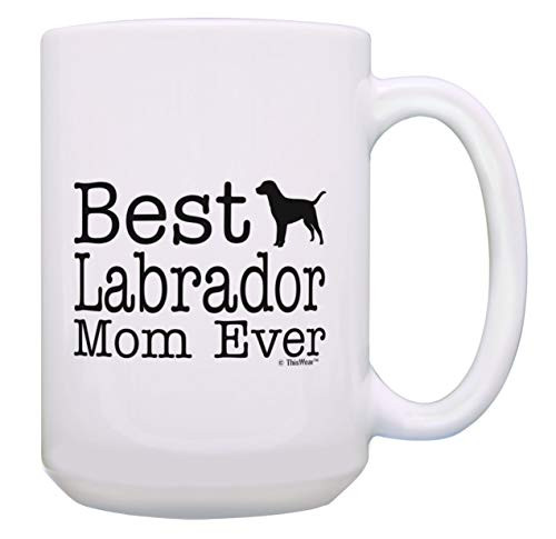 Labrador Dog Mom Gifts Best Labrador Mom Ever Dog Mothers Day Mug 15-oz Coffee Mug Tea Cup White Labrador Dog Mom Gifts Best Labrador Mom Ever Dog Mothers Day Mug 15-oz Coffee Mug Tea Cup White