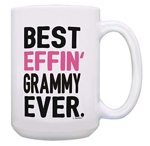 Grammy Grandma Gifts Best Effin Grammy Ever Mug Grammy Birthday Gifts 15-oz Coffee Mug Tea Cup White Grammy Grandma Gifts Best Effin Grammy Ever Mug Grammy Birthday Gifts 15-oz Coffee Mug Tea Cup White