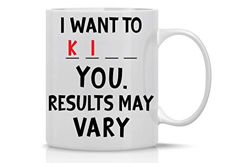 I Want to K You 11oz Funny Coffee Mug With Sayings Inspirational Sarcasm Desk Office Decor For Women Men Boss Coworker Best Friend By CBT Mugs I Want to K You 11oz Funny Coffee Mug With Sayings Inspirational Sarcasm Desk Office Decor For Women Men Boss Coworker Best Friend By CBT Mugs