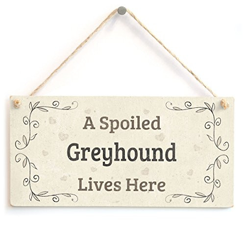 Meijiafei A Spoiled Greyhound Lives Here - Dog Home Accessory Gift Sign 10"x5"