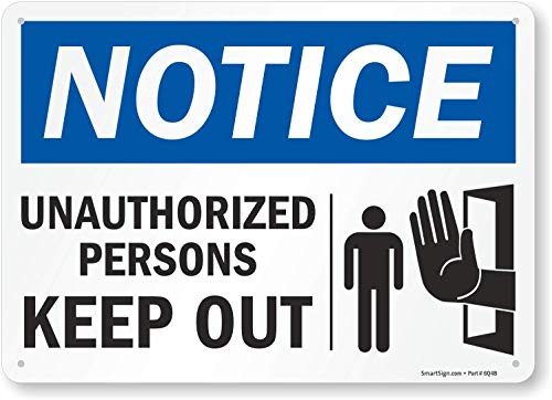 SmartSign "Notice - Unauthorized Persons Keep Out" Sign | 10" x 14" Aluminum