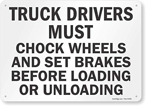 SmartSign"Truck Drivers Must Chock Wheels and Set Brakes" Sign | 10" x 14" Plastic