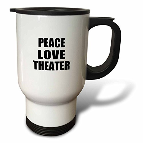 3dRose tm_184917_1 Peace Love and Theater Things That Make Me Happy Theater Buff Gift Travel Mug, 14-Ounce, Stainless Steel 3dRose tm_184917_1 Peace Love and Theater Things That Make Me Happy Theater Buff Gift Travel Mug, 14-Ounce, Stainless Steel