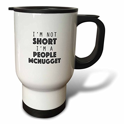 3dRose tm_223106_1 I'm Not Short I'm a People Mcnugget Travel Mug, 14 oz, White 3dRose tm_223106_1 I'm Not Short I'm a People Mcnugget Travel Mug, 14 oz, White
