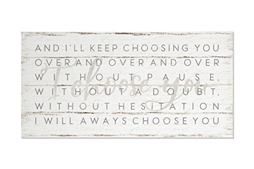 I Choose You I Will Always Choose You Shiplap Style Wood Wall Sign 9x18