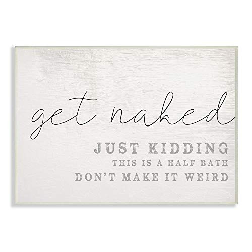 Stupell Industries Get Naked This is A Half Bath Wood Look Typography Wall Plaque, 10 x 15, Design by Artist Daphne Polselli Stupell Industries Get Naked This is A Half Bath Wood Look Typography Wall Plaque, 10 x 15, Design by Artist Daphne Polselli