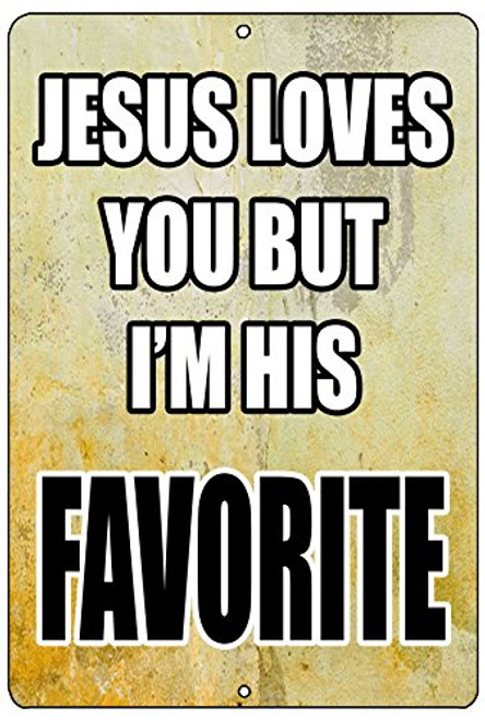 Rogue River Tactical Funny Sarcastic Metal Tin Sign Wall Decor Man Cave Bar Jesus Love You But I'm His Favorite